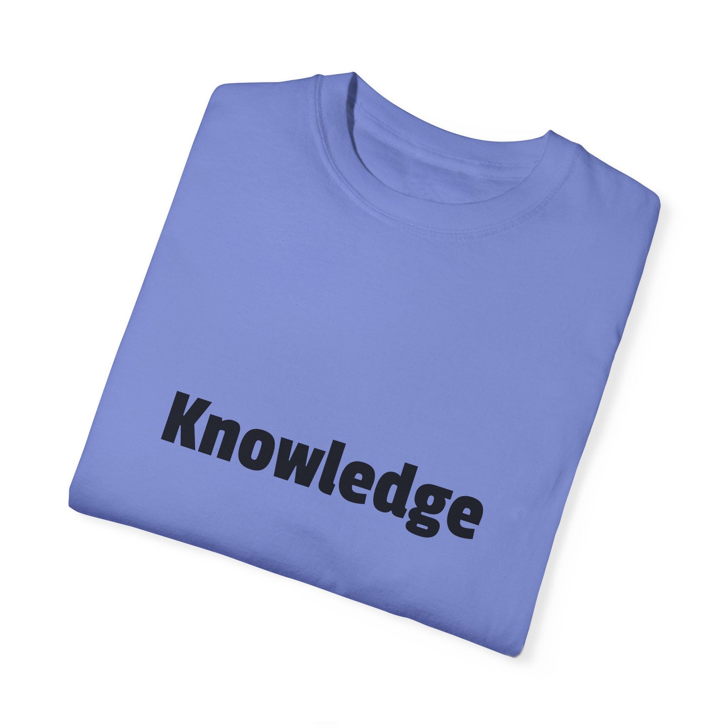 Knowledge Unisex Garment-Dyed T-shirt